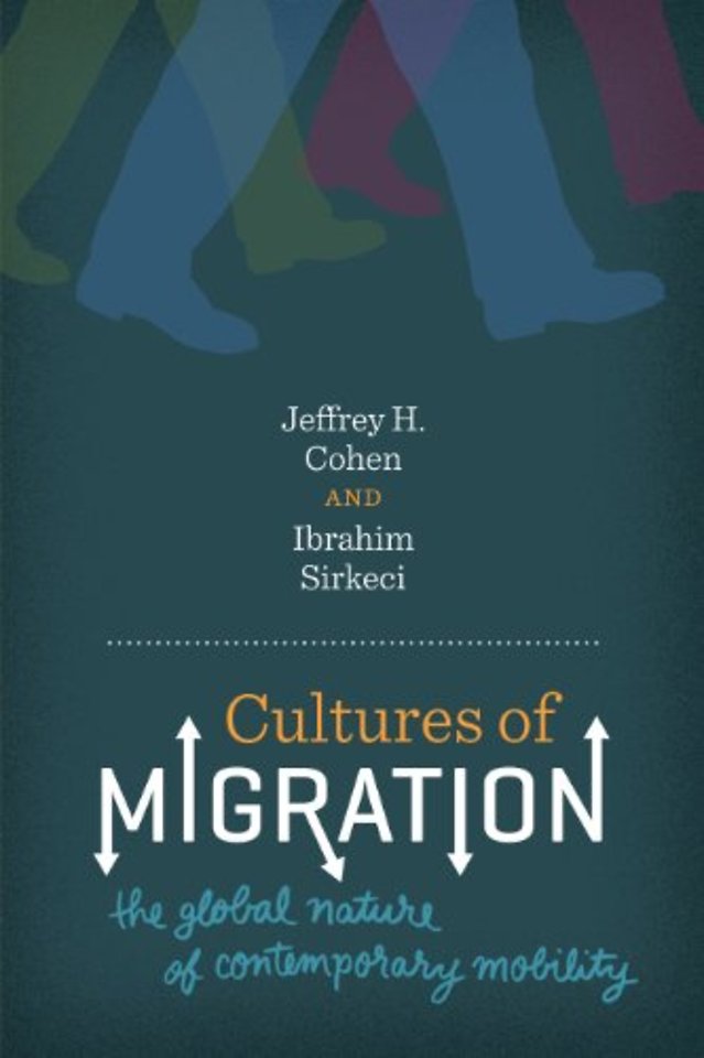 Cultures of Migration – The Global Nature of Contemporary Mobility