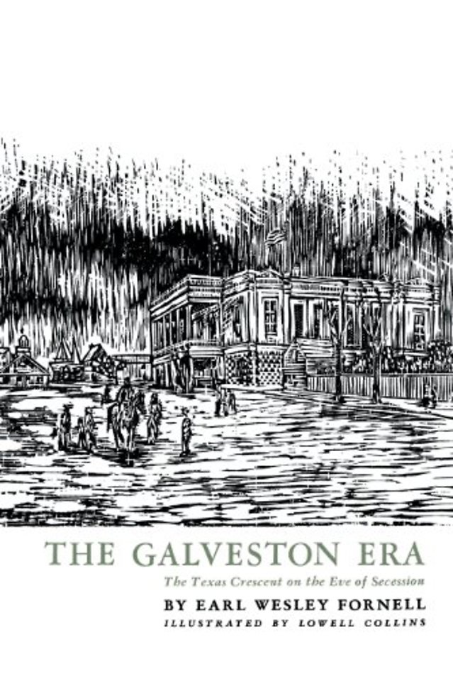 The Galveston Era – The Texas Crescent on the Eve of Secession