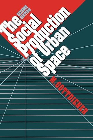 The Social Production of Urban Space