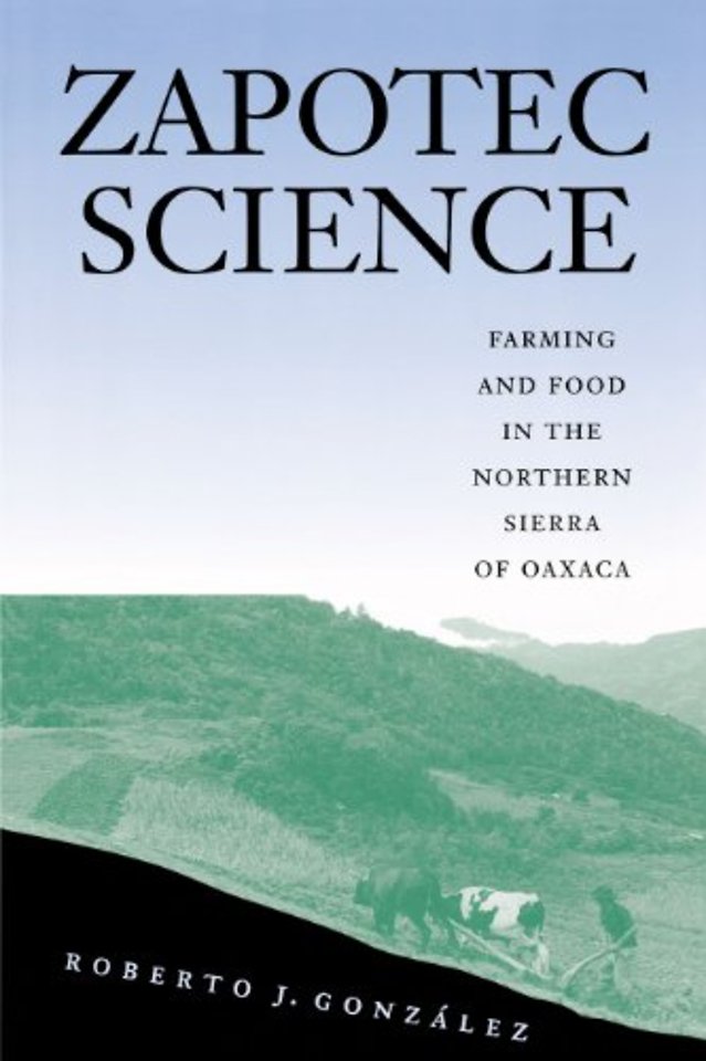 Zapotec Science – Farming and Food in the Northern Sierra of Oaxaca