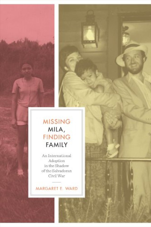 Missing Mila, Finding Family – An International Adoption in the Shadow of the Salvadoran Civil War