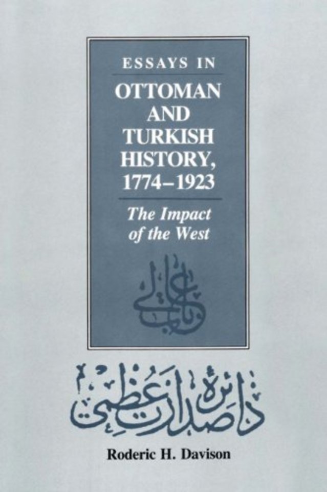 Essays in Ottoman and Turkish History, 1774–1923 – The Impact of the West