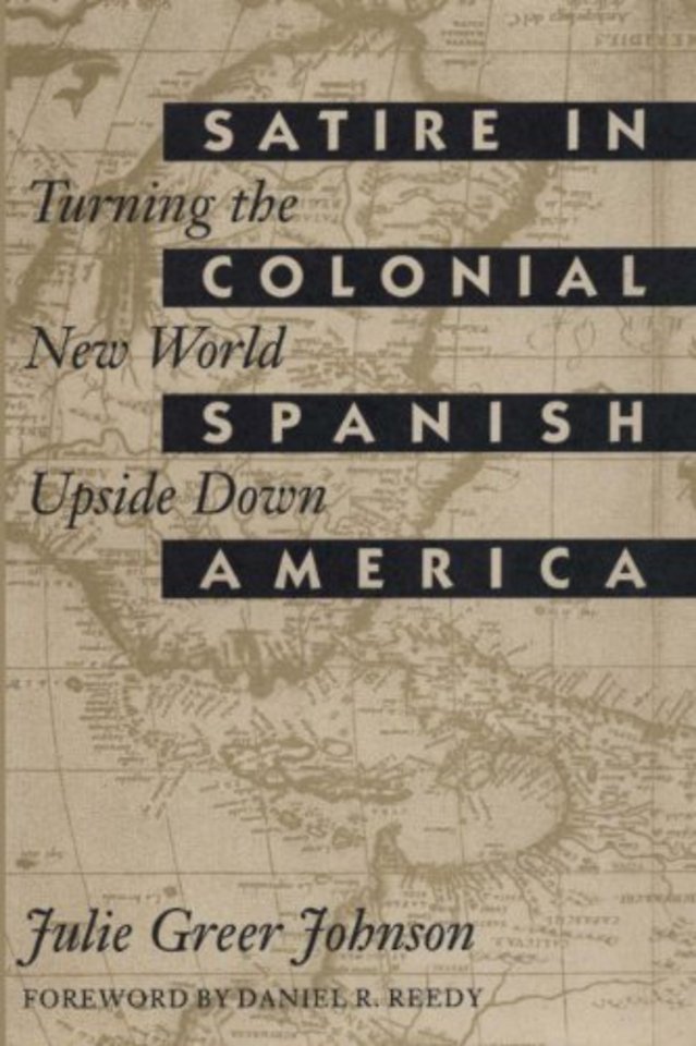Satire in Colonial Spanish America – Turning the New World Upside Down