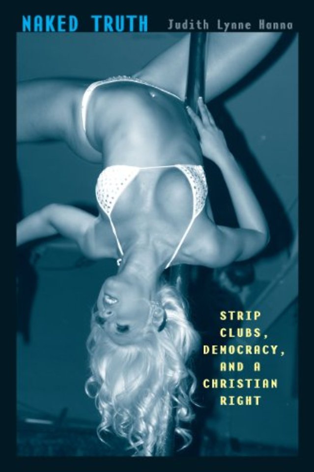 Naked Truth – Strip Clubs, Democracy, and a Christian Right