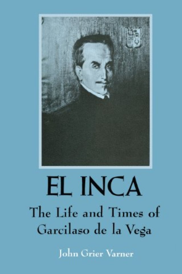 El Inca – The Life and Times of Garcilaso De La Vega