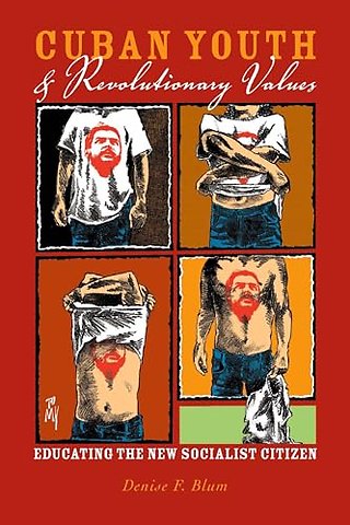 Cuban Youth and Revolutionary Values – Educating the New Socialist Citizen