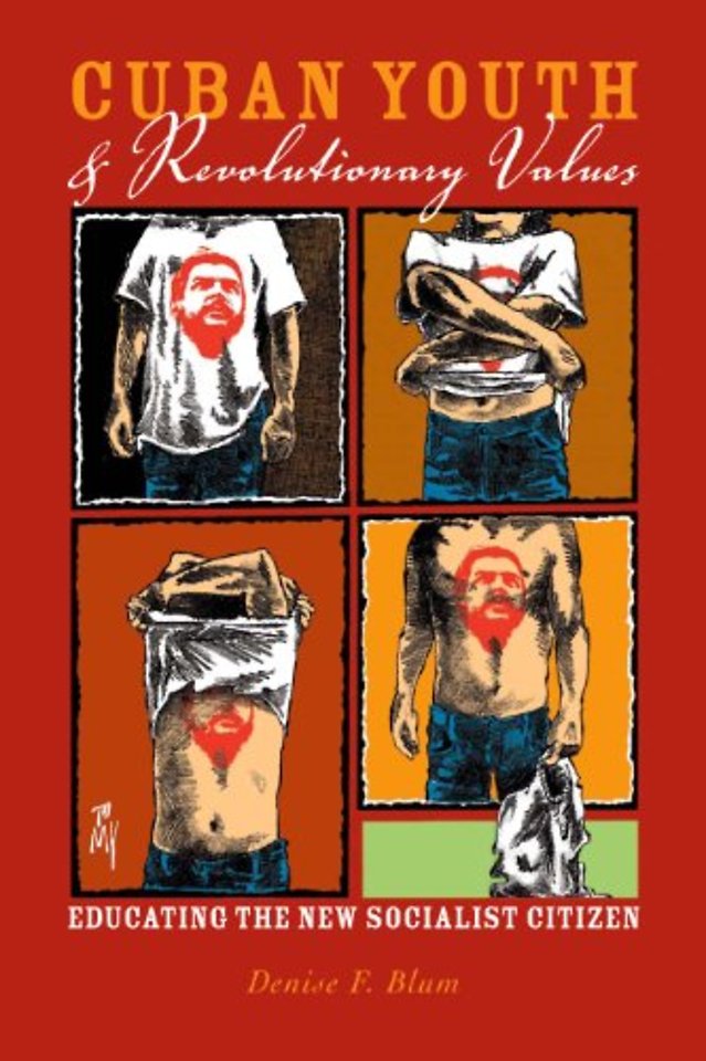 Cuban Youth and Revolutionary Values – Educating the New Socialist Citizen