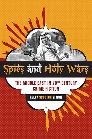 Spies and Holy Wars – The Middle East in 20th–Century Crime Fiction