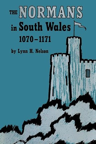 The Normans in South Wales, 1070–1171