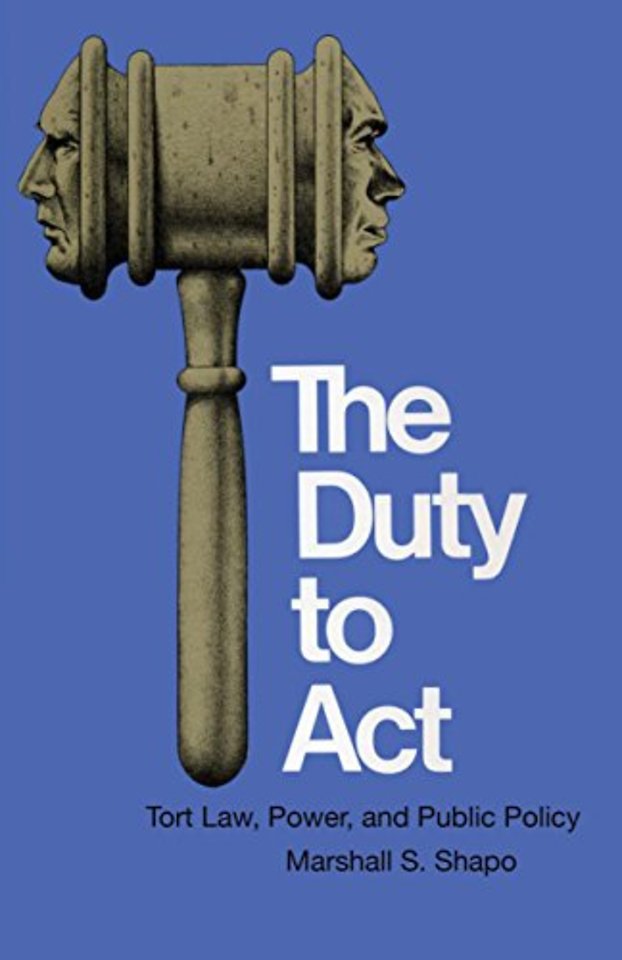 The Duty to Act – Tort Law, Power, and Public Policy