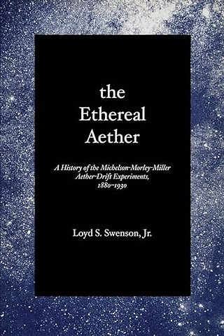 The Ethereal Aether – A History of the Michelson–Morley–Miller Aether–drift Experiments, 1880–1930