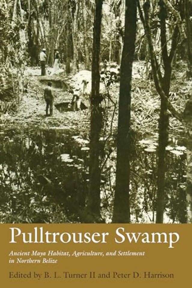 Pulltrouser Swamp – Ancient Maya Habitat, Agriculture, and Settlement in Northern Belize