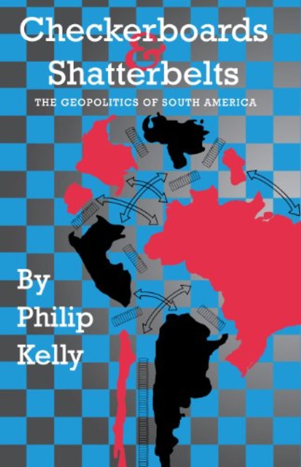 Checkerboards and Shatterbelts – The Geopolitics of South America