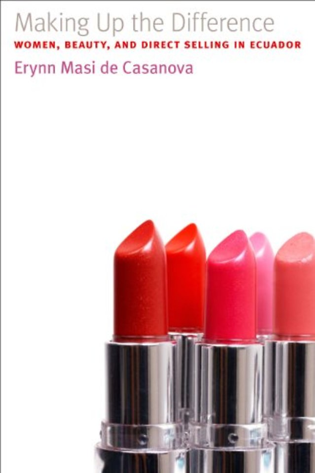 Making Up the Difference – Women, Beauty, and Direct Selling in Ecuador
