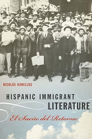 Hispanic Immigrant Literature – El Sueño Del Retorno