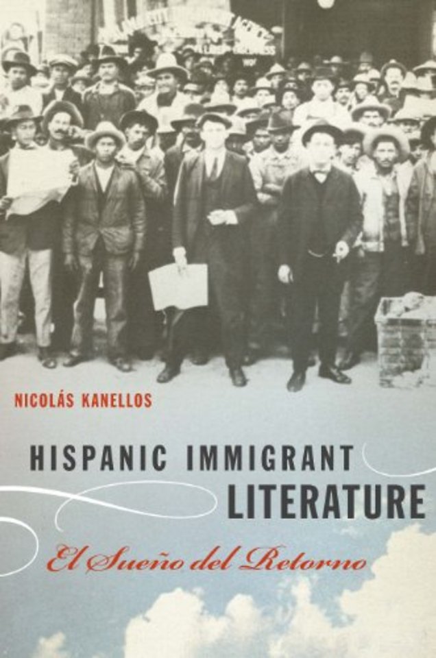Hispanic Immigrant Literature – El Sueño del Retorno