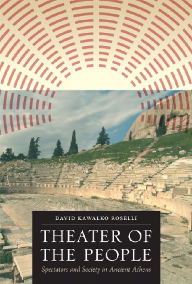 Theater of the People – Spectators and Society in Ancient Athens