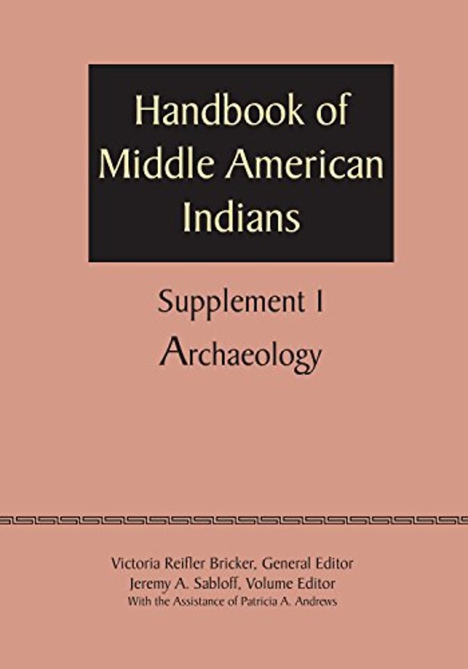 Supplement to the Handbook of Middle American In – Archaeology