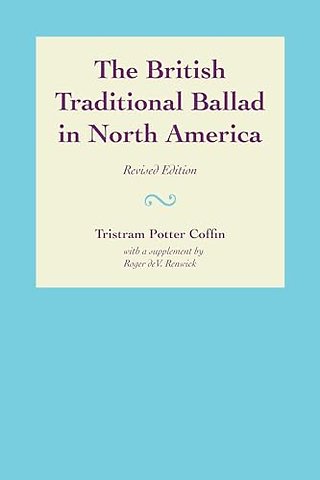 The British Traditional Ballad in North America