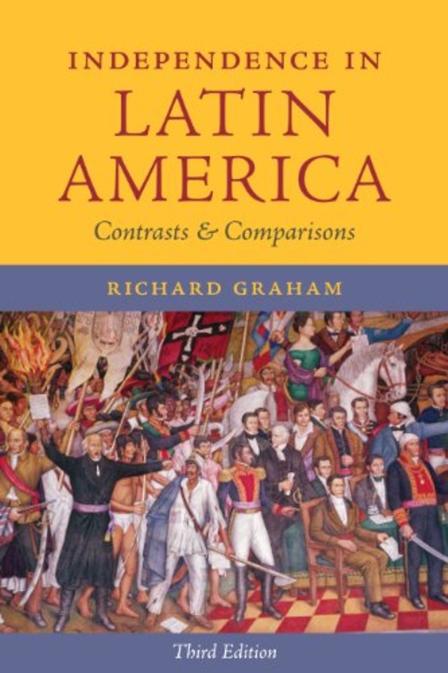 Independence in Latin America – Contrasts and Comparisons