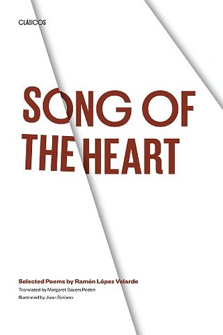 Song of the Heart – Selected Poems by Ramón López Velarde