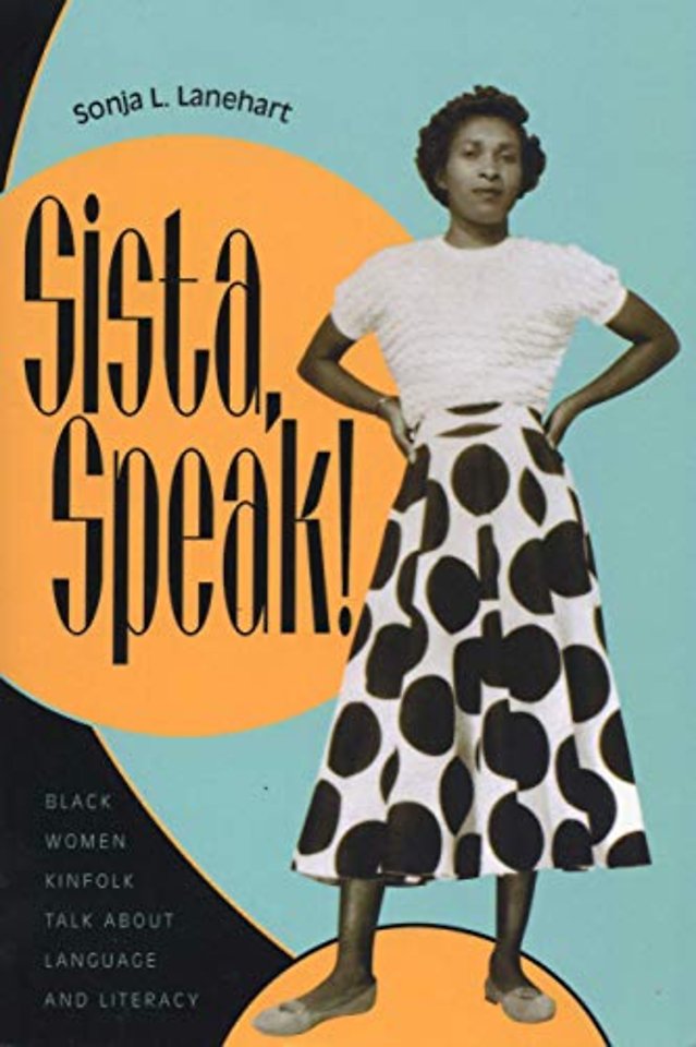 Sista, Speak! – Black Women Kinfolk Talk About Language and Literacy