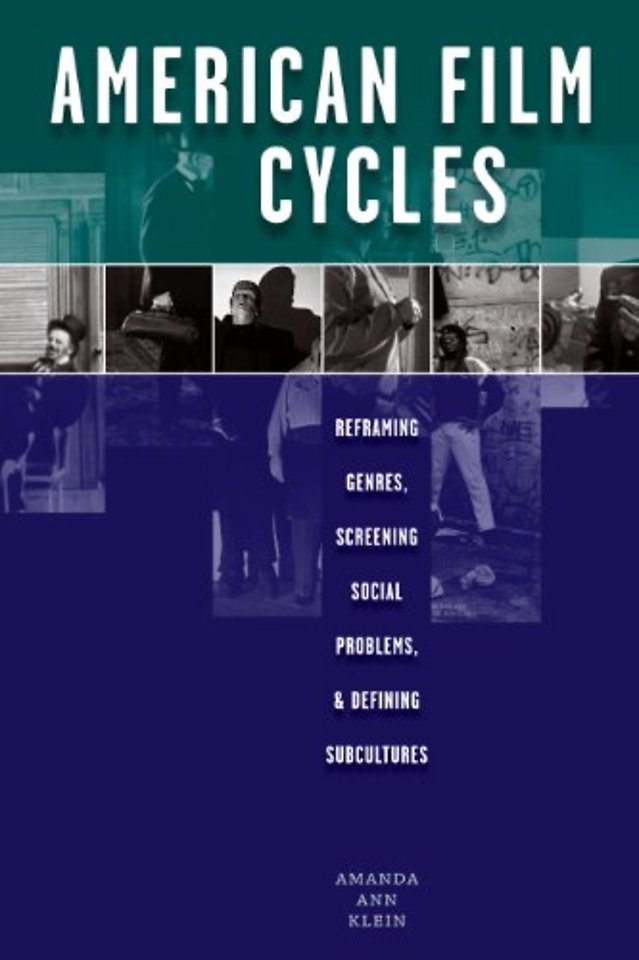 American Film Cycles – Reframing Genres, Screening Social Problems, and Defining Subcultures