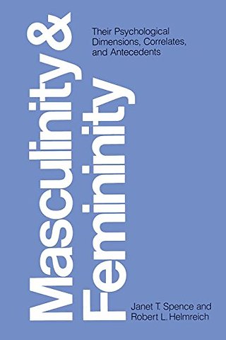 Masculinity and Femininity – Their Psychological Dimensions, Correlates, and Antecedents