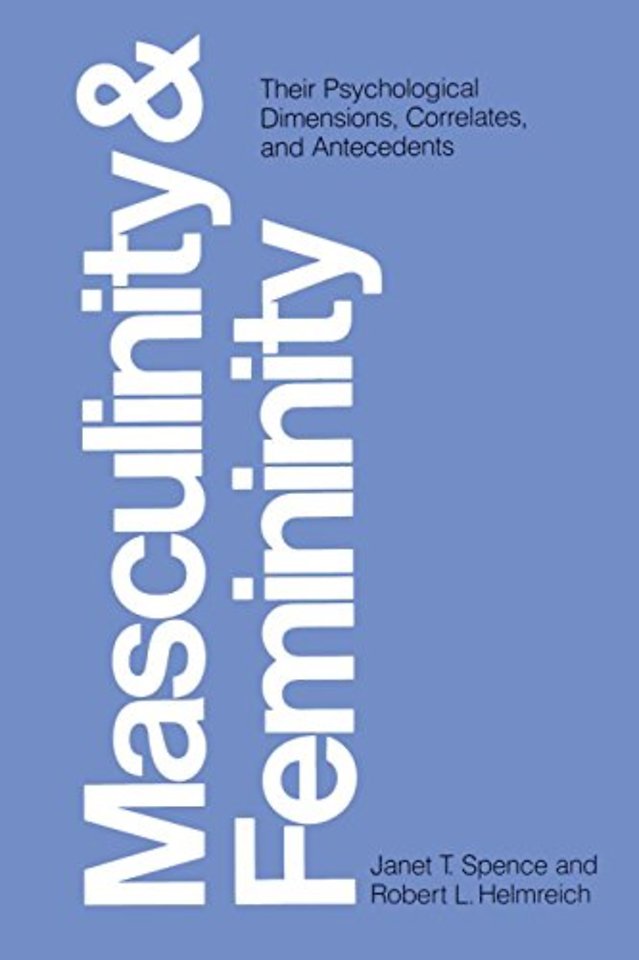 Masculinity and Femininity – Their Psychological Dimensions, Correlates, and Antecedents