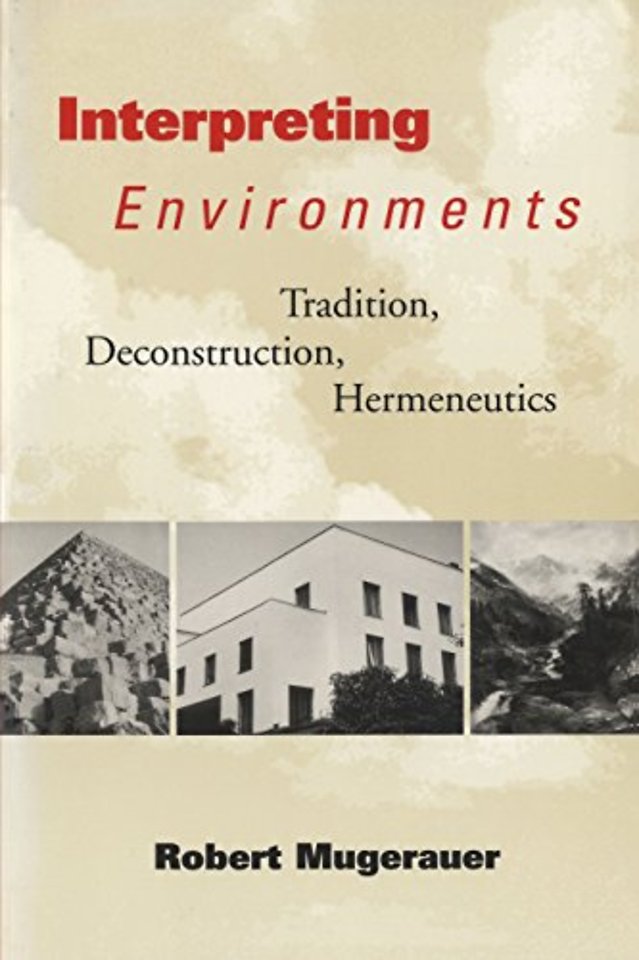 Interpreting Environments – Tradition, Deconstruction, Hermeneutics
