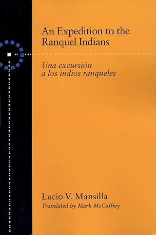An Expedition to the Ranquel Indians – Excursion a Los Indios Ranqueles