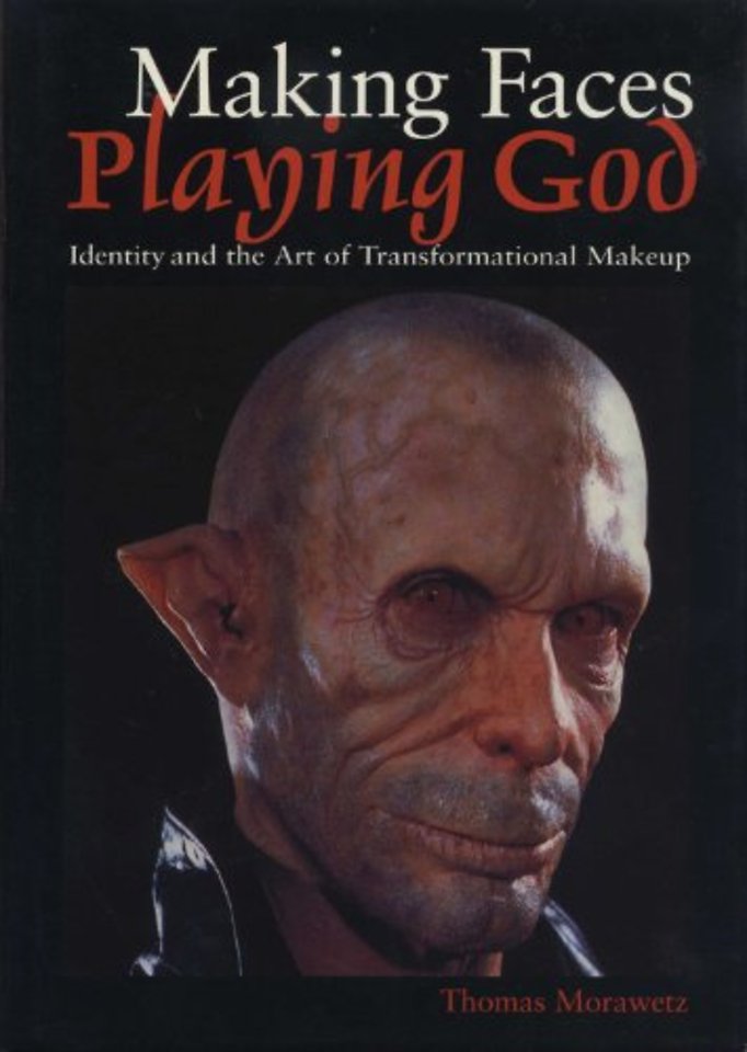 Making Faces, Playing God – Identity and the Art of Transformational Makeup