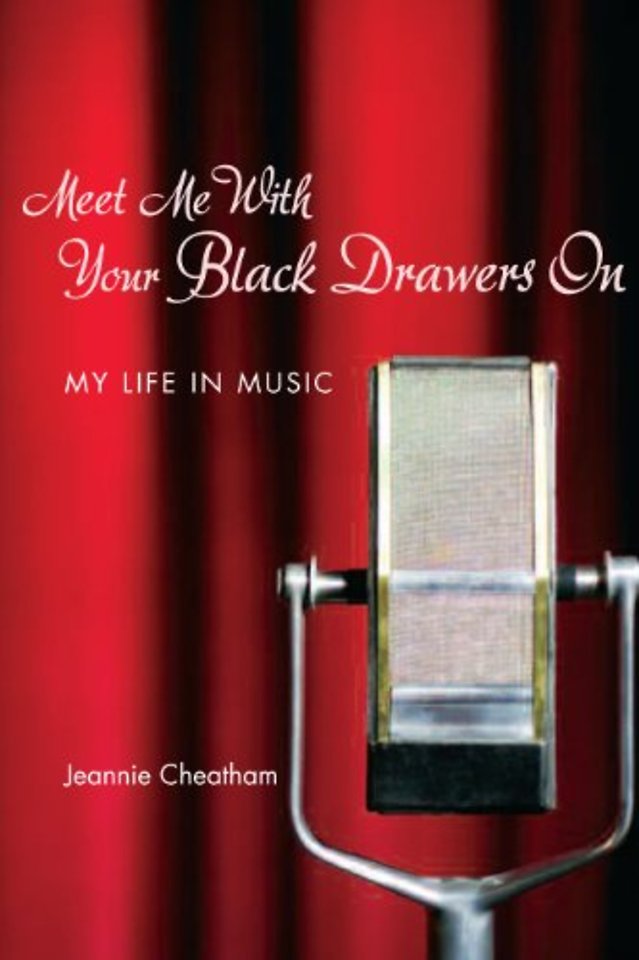 Meet Me with Your Black Drawers On – My Life in Music
