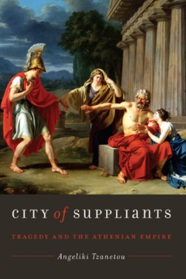 City of Suppliants – Tragedy and the Athenian Empire