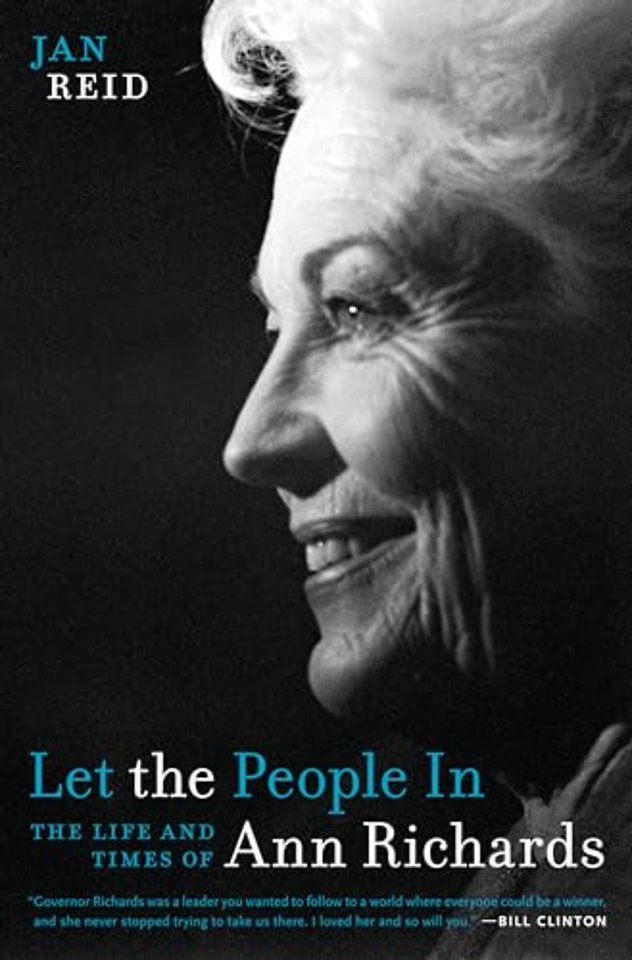 Let the People in – The Life and Times of Ann Richards