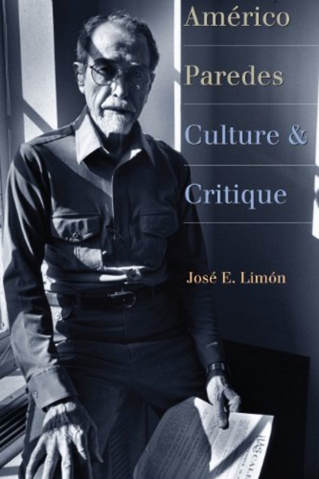 Américo Paredes – Culture and Critique