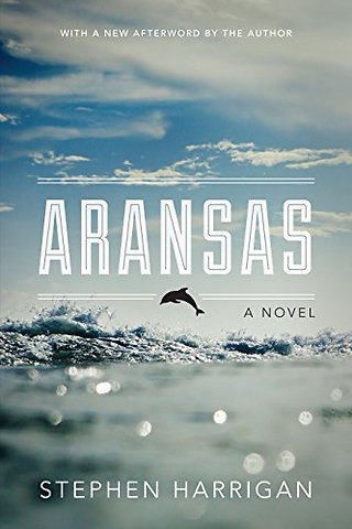 Aransas – A Novel
