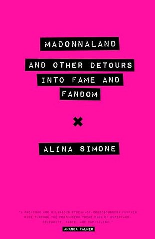 Madonnaland – And Other Detours Into Fame and Fandom
