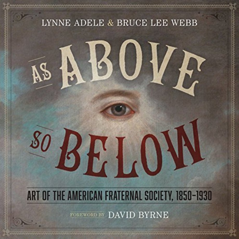 As Above, So Below – Art of the American Fraternal Society, 1850–1930