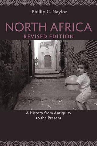 North Africa, Revised Edition – A History from Antiquity to the Present