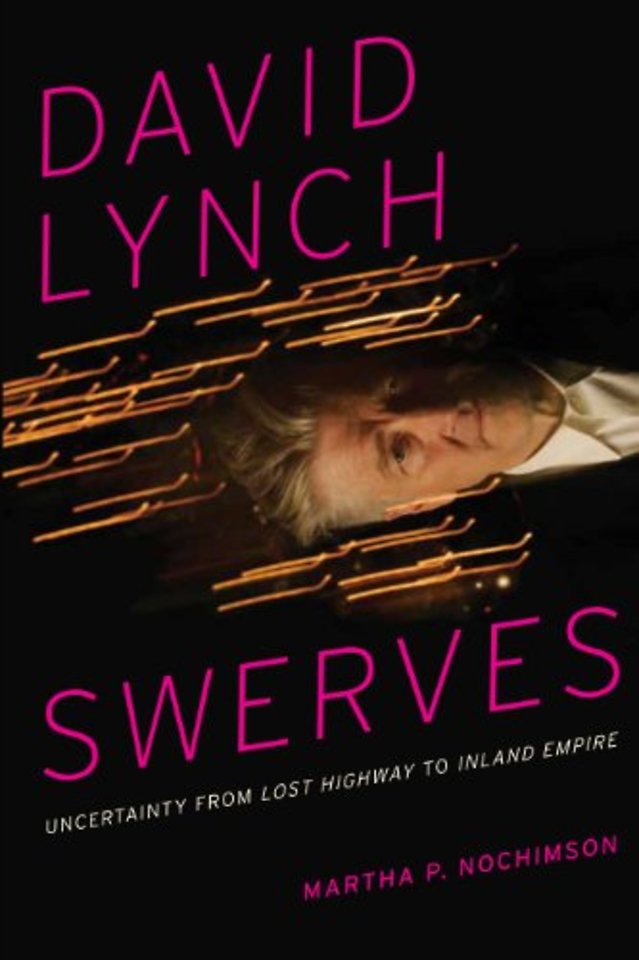 David Lynch Swerves – Uncertainty from Lost Highway to Inland Empire