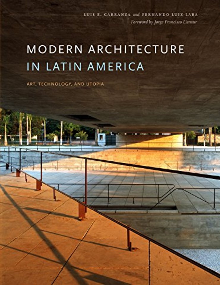 Modern Architecture in Latin America – Art, Technology, and Utopia