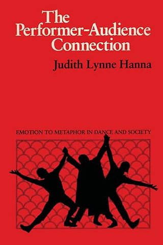The Performer–Audience Connection – Emotion to Metaphor in Dance and Society
