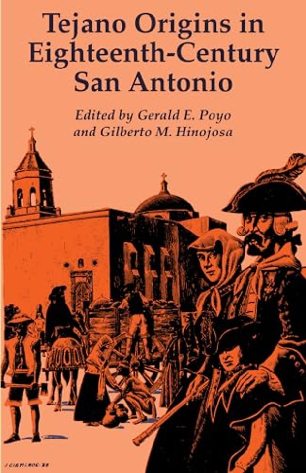 Tejano Origins in Eighteenth–Century San Antonio