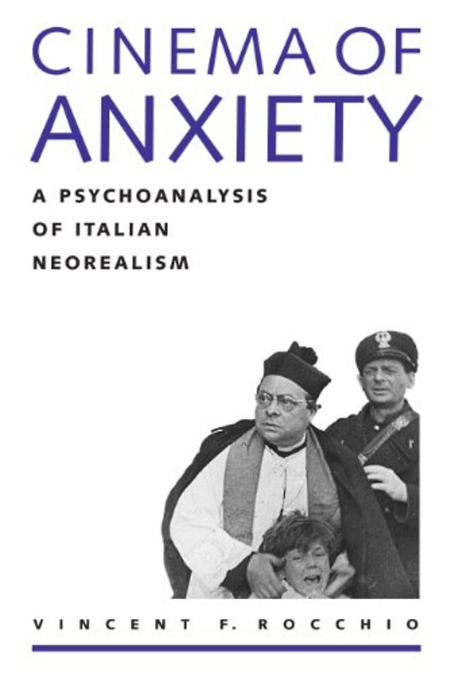 Cinema of Anxiety – A Psychoanalysis of Italian Neorealism
