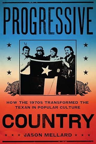 Progressive Country – How the 1970s Transformed the Texan in Popular Culture
