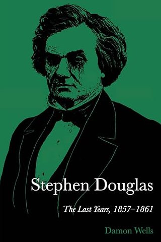 Stephen Douglas – The Last Years, 1857–1861