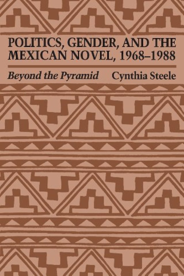 Politics, Gender, and the Mexican Novel, 1968–19 – Beyond the Pyramid