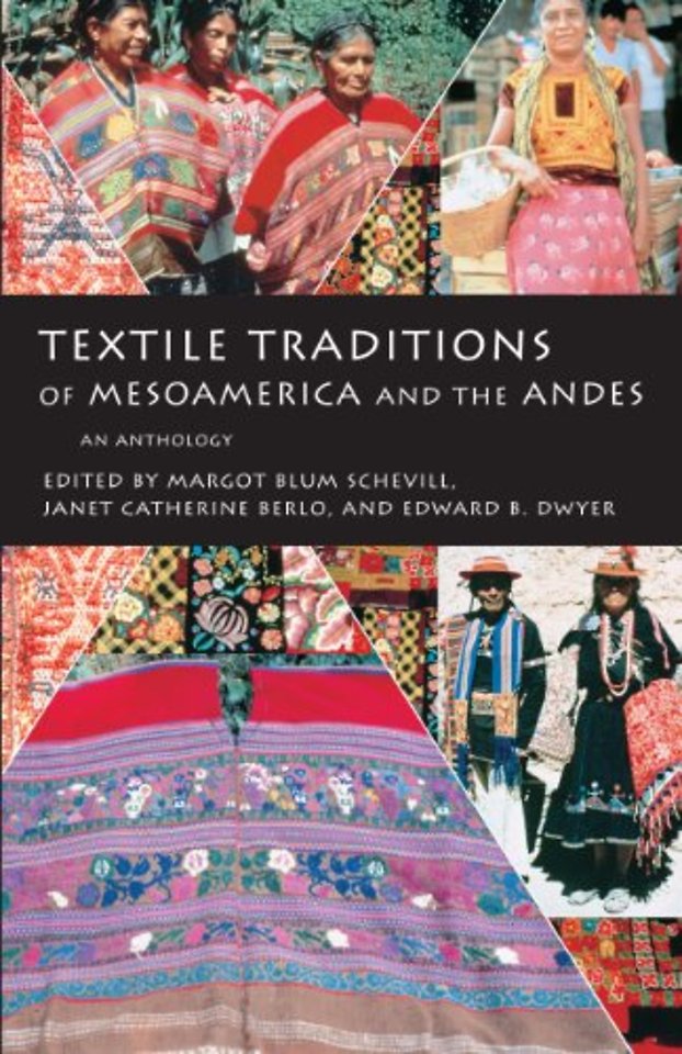 Textile Traditions of Mesoamerica and the Andes – An Anthology