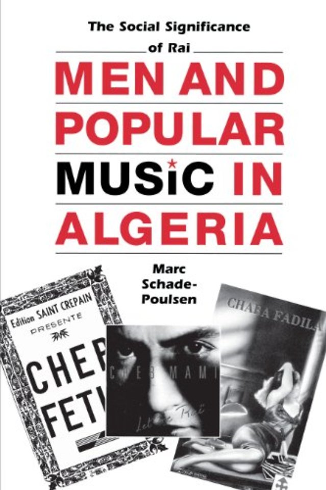 Men and Popular Music in Algeria – The Social Significance of Raï
